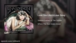 Selena Gomez  Love You Like A Love Song زیرنویس فارسی