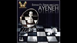 Ayeneh Feat. Enteha   Behzad Leito  Erfan