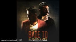 Ali Pishtaz FT Samir  Bade To