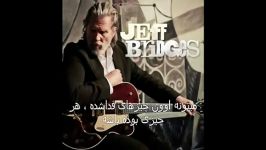 آهنگ ترجمه هرچیزی به جز عشق Jeff Bridges کانتری