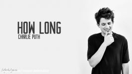 Charlie Puth  How Long Lyrics