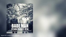 Arsalan Biabani  Bade Man Ft Aran