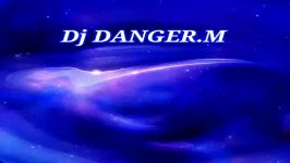 Dj DANGER.M Blue Star Techno Trance 2014