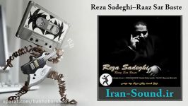 Reza Sadeghi–Raaz Sar Baste رضا صادقی  راز سر بسته