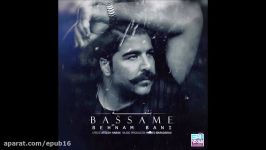 Behnam Bani Bassame 2017 بهنام بانی  بسمه