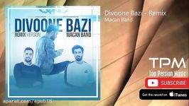 MACAN Band  Divoone Bazi  Remix ماکان بند  دیوونه بازی  ریمیکس