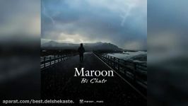 Maroon  Bi Chatr   مارون  بی چتر