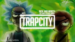 Rick and Morty  Evil Morty Theme Song Feewet Trap Remix