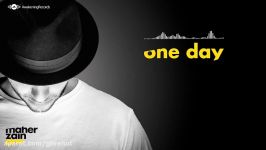 Maher Zain  One Day  ماهر زین Official Audio