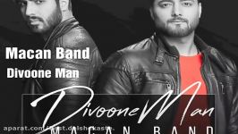 Macan Band  Divoone Man ماکان بند  دیوونه من 