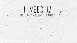 BTS  I Need U Acoustic english cover by Margot D.R