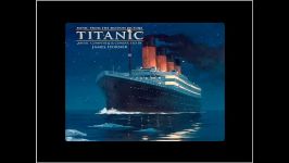 آهنگ فوق العاده احساسی خاطره انگیز فیلم TITANIC اثر：جیمزهورنر