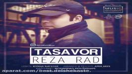 رضا راد  تصور  REZA RAD  Tasavor