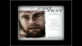 موزیک فوق العاده فیلم Cast Away اثر：آلن سیلوستری