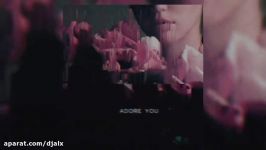 02 Adore You Dj ALX MOOD Remix