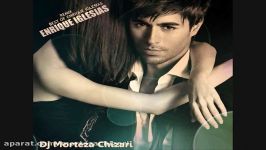 Enriuqe Iglesias Dj MorTeza Chizari Remix Im Lovin You