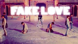  آهنـگ Fake Love پســرای BTS ورژن هشـت بعـدی 