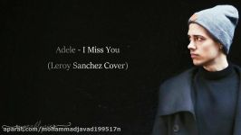 Adele  I Miss You Lyrics Leroy Sanchez Cover