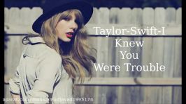 Taylor Swift I knew you were Trouble「Lyrics」