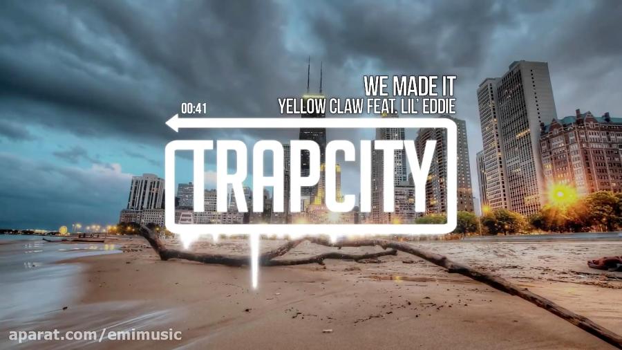 ♫Yellow Claw  We Made It feat. Lil Eddie♫