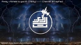 Away  honest to god ft. Charity Chill song  آهنگ بیس دار ارامش بخش