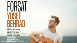 Yusef Behrad     Forsat   NEW 2018