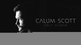 Calum Scott  Come Back Home Audio