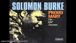 The Bell Sessions Solomon Burke  Proud Mary