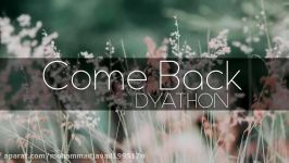 DYATHON  Come Back Sad Emotional Piano Music