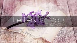 DYATHON  Letters To You Emotional Piano Music