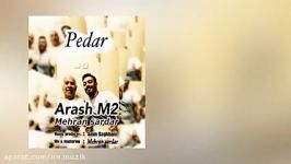 Arash M2  Pedar Ft Mehran Sardar