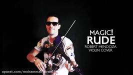 Magic  Rude Violin Cover by Robert Mendoza