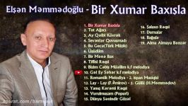 #10 Elşən Məmmədoğlu  Gəl ey səhər kf musiqi Albom Bir Xumar Baxışla