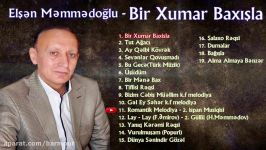 #10 Elşən Məmmədoğlu  Romantik Melodiya  İspan Mahnısı Albom Bir Xumar Baxışla