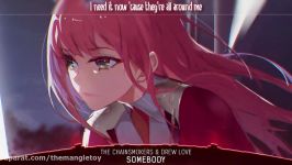 Nightcore  Somebody The Chainsmokers