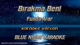 Funda Arar  Birakma Beni Karaoke