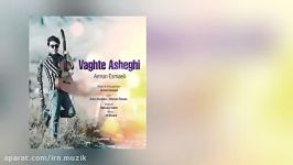 Arman Esmaeili  Vaghte Asheghi