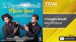 MACAN Band  2 Deyghe Boodi ماكان بند  دو دیقه بودى 