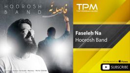 Hoorosh Band  Faseleh Na هوروش بند  فاصله نه 