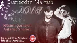 آهنگ زیبای ترکی 2018 Nesimi Şamaxılı ft Gitarist Sharon