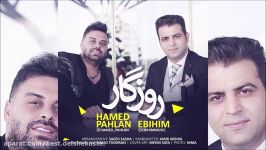 Hamed Pahlan  Roozegar Ft Ebihim New 2018 حامد پهلان  روزگار فت ابی هیم