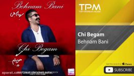 Behnam Bani  Chi Begam بهنام بانی  چی بگم