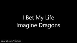 Imagine Dragons  I Bet My Life Lyrics