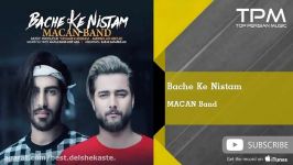 MACAN Band  Bache Ke Nistam ماکان بند بچه نیستم