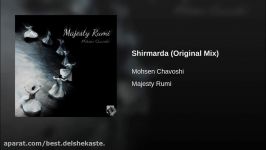 Shirmarda Original Mix شیرمردا محسن چاوشی