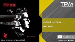 Amir Khaki  Defiled Heritage 