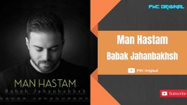 Babak Jahanbakhsh  Man Hastam بابک جهانبخش من هستم