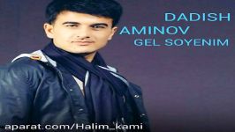 دادیش امینف گل سوینیم Dadish aminov Gel soyenim