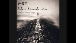 AMISS before riverside cover