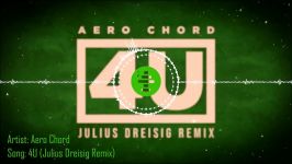 Aero Chord  4U Julius Dreisig Remix  RexMusix